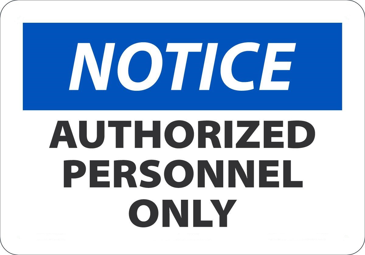 7" X 10" Black, Blue And White Plastic Admittance And Exit Sign "NOTICE AUTHORIZED PERSONNEL ONLY"