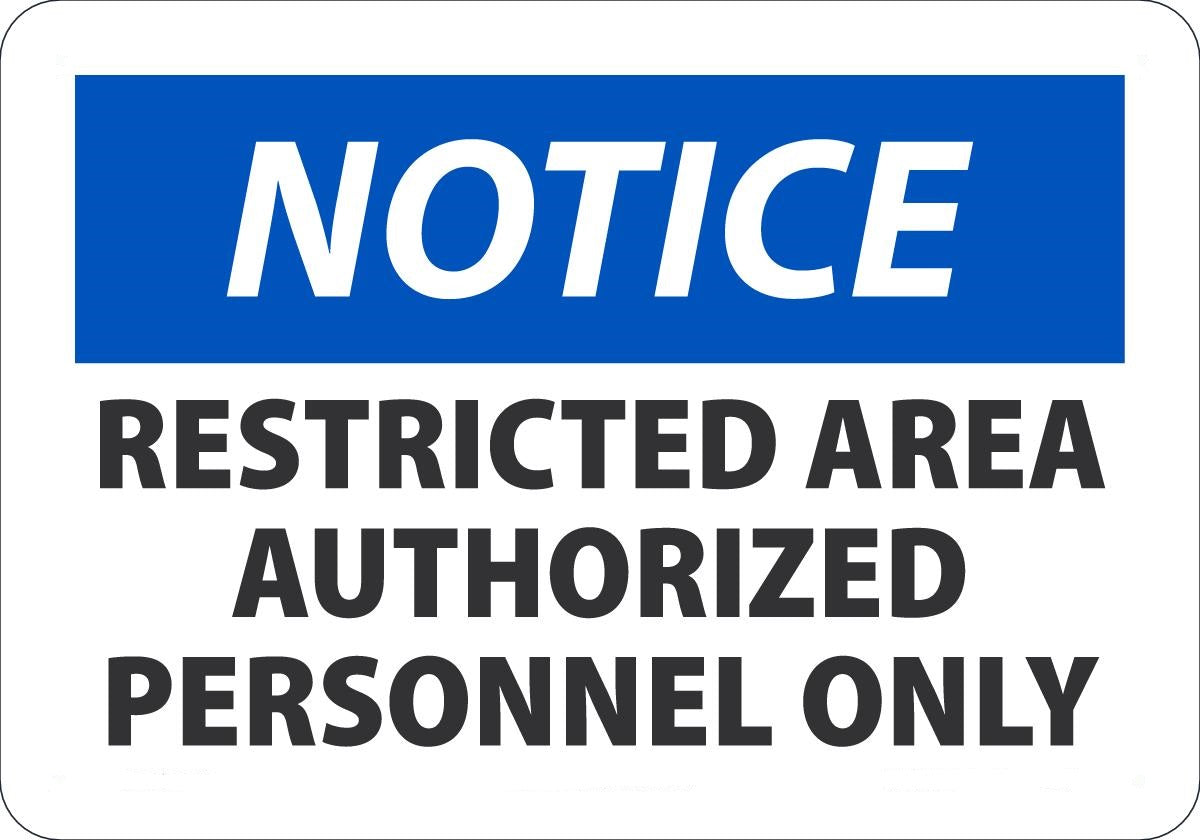 7" X 10" Black, Blue And White Aluminum Admittance And Exit Sign "NOTICE RESTRICTED AREA AUTHORIZED PERSONNEL ONLY"