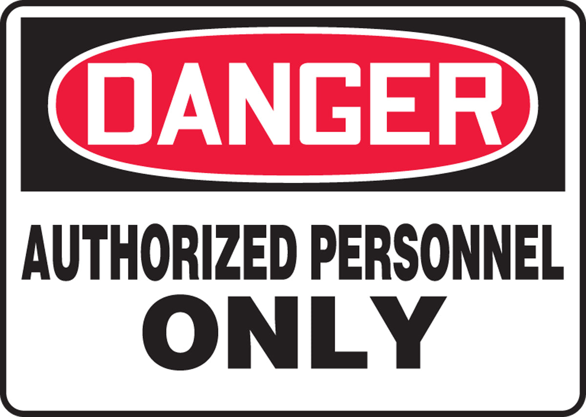 7" X 10" Black, Red And White Adhesive Poly Admittance And Exit Sign "DANGER AUTHORIZED PERSONNEL ONLY"