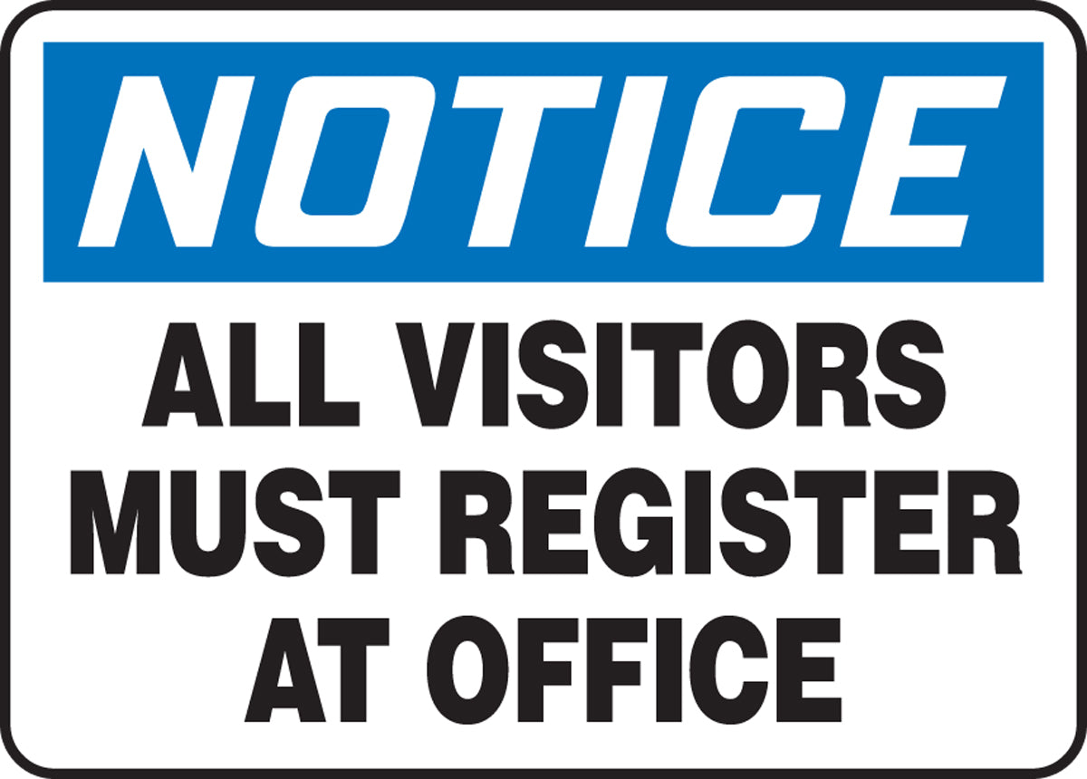 7" X 10" Black, Blue And White Adhesive Poly Admittance And Exit Sign "NOTICE ALL VISITORS MUST REGISTER AT OFFICE"