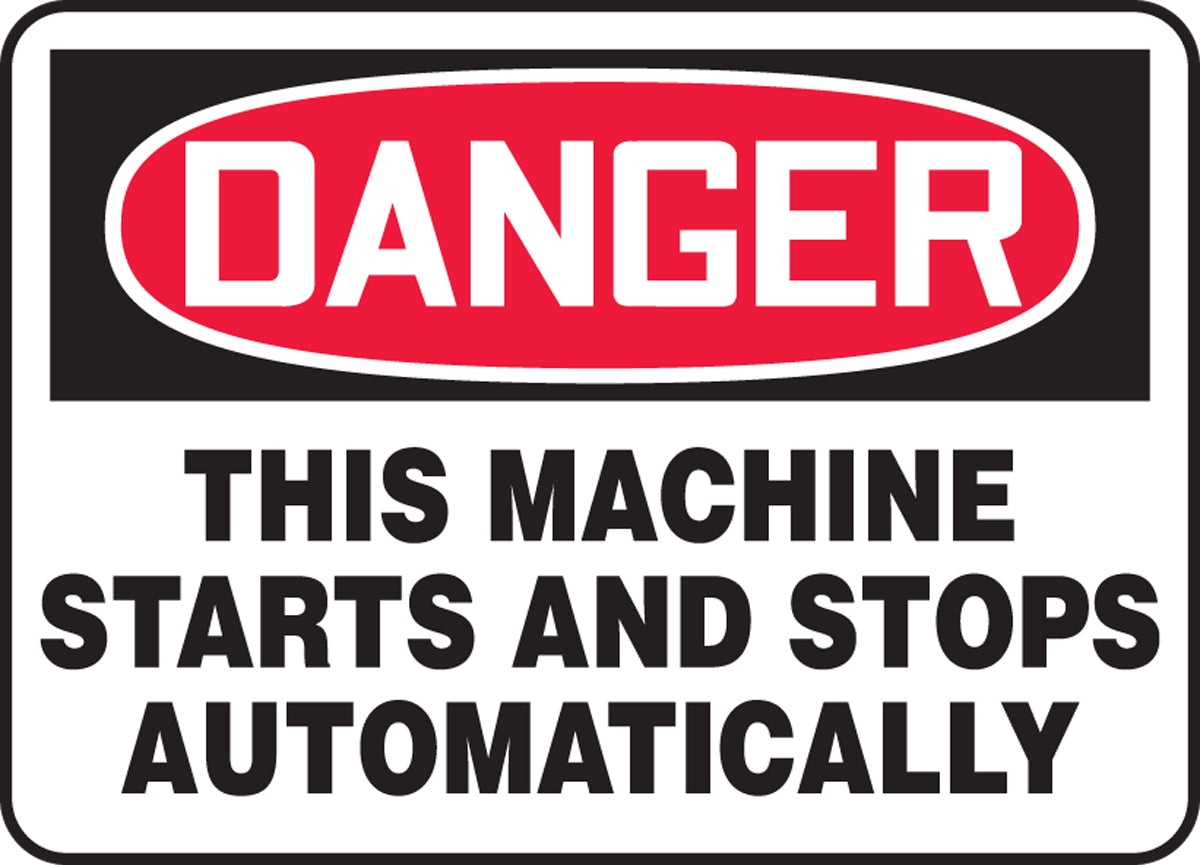 7" X 10" Black, Red And White Plastic Equipment Machinery And Operations Safety Sign "DANGER THIS MACHINE STARTS AND STOPS AUTOMATICALLY"