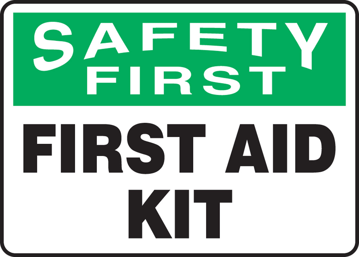 10" X 14" Green, Black And White Plastic Safety Signs "SAFETY FIRST FIRST AID KIT"