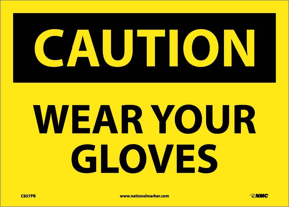 Caution Wear Your Gloves Sign-eSafety Supplies, Inc