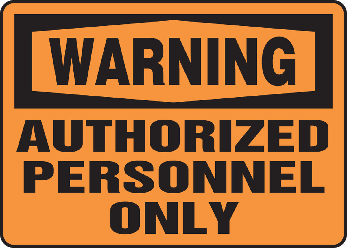 Accuform® 7" X 10" Black And Orange Plastic Safety Signs "WARNING AUTHORIZED PERSONNEL ONLY"-eSafety Supplies, Inc