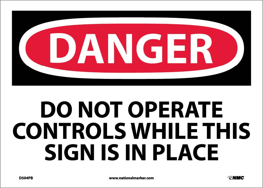 Danger Do Not Operate Controls Sign-eSafety Supplies, Inc