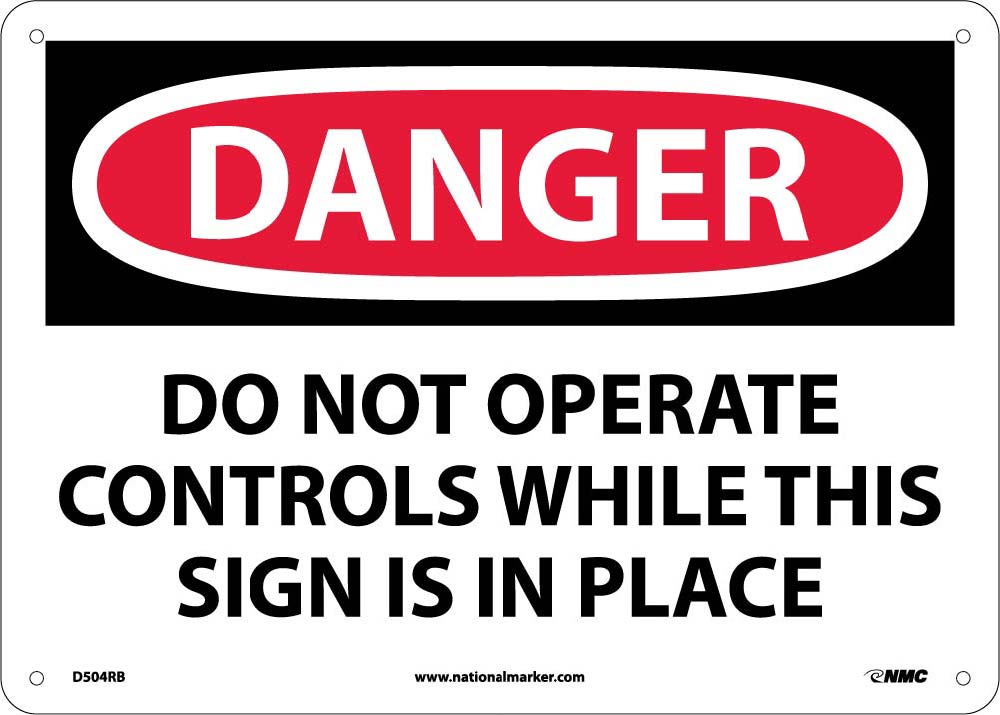 Danger Do Not Operate Controls Sign-eSafety Supplies, Inc