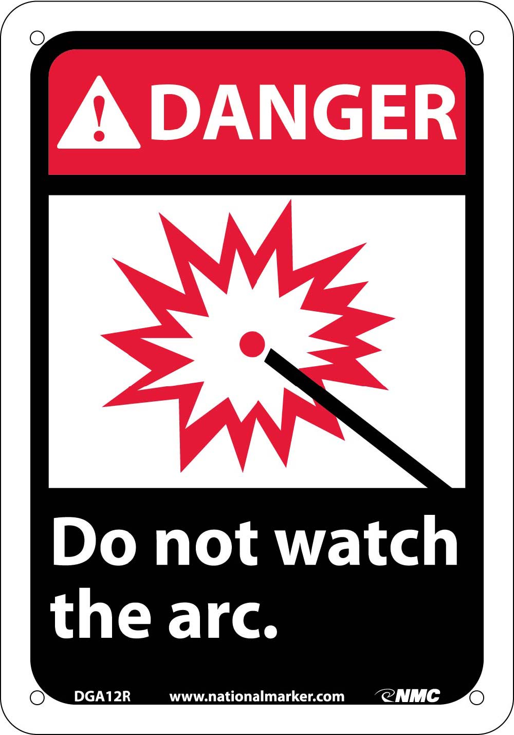 Danger Do Not Watch The Arc Sign-eSafety Supplies, Inc