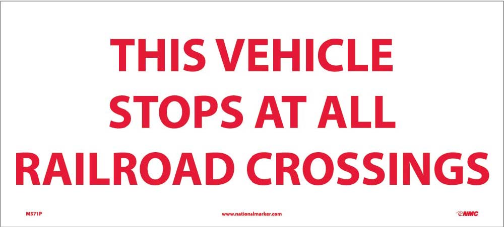 This Vehicle Stops At All Railroad Crossings Sign-eSafety Supplies, Inc