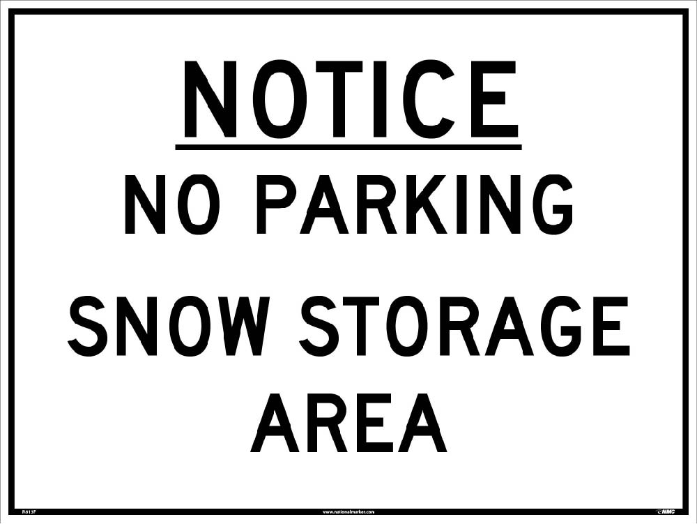 Notice No Parking Snow Storage Sign-eSafety Supplies, Inc