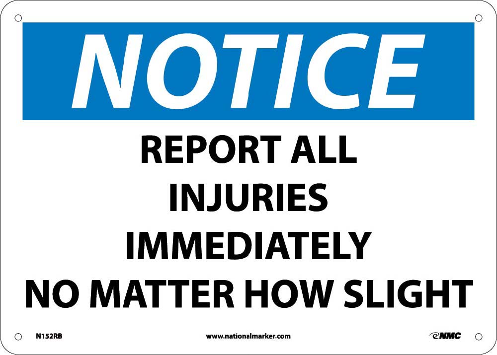 Notice Report All Injuries Immediately Sign-eSafety Supplies, Inc