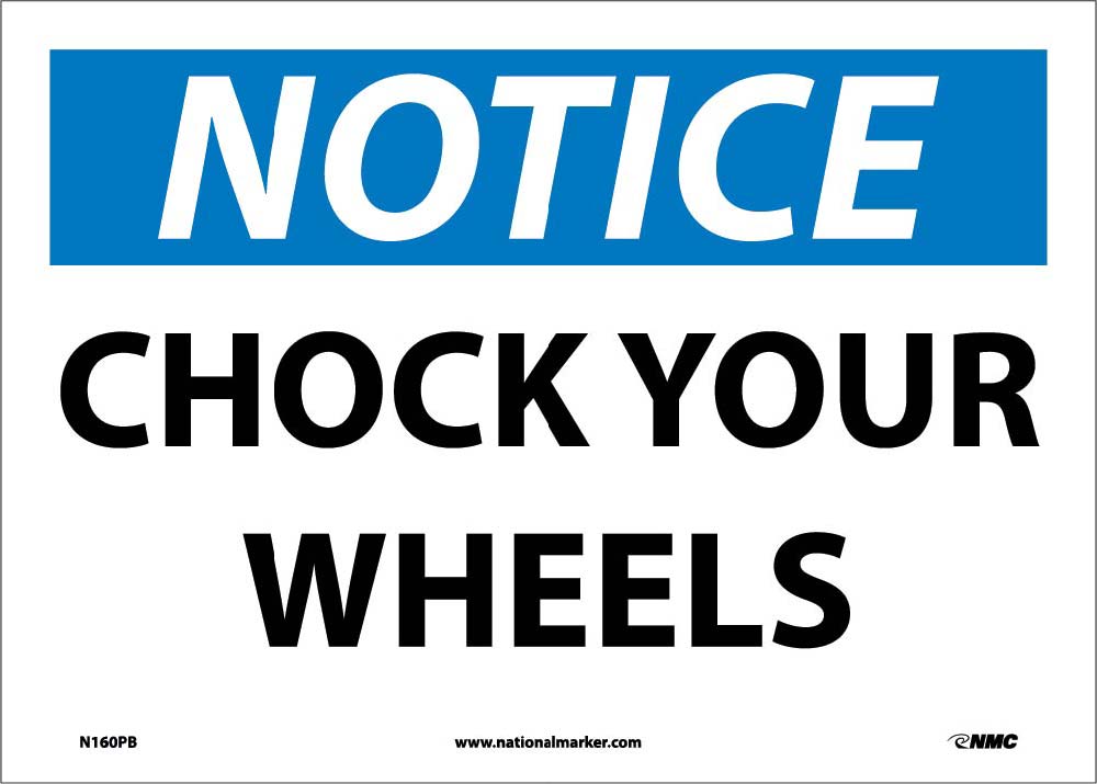 Notice Chock Your Wheels Sign-eSafety Supplies, Inc