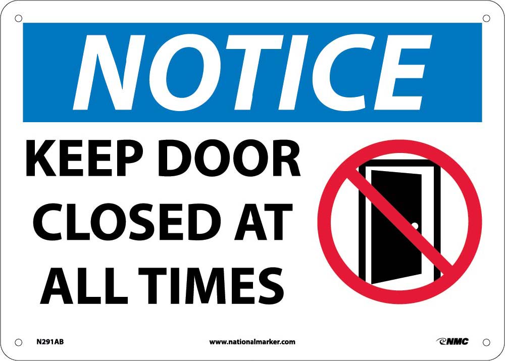 Notice Keep Door Closed At All Times Sign-eSafety Supplies, Inc