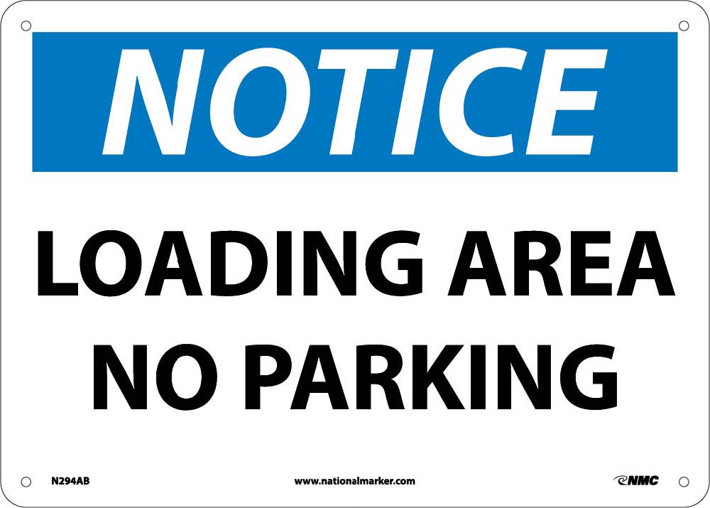 Notice Loading Area No Parking Sign-eSafety Supplies, Inc