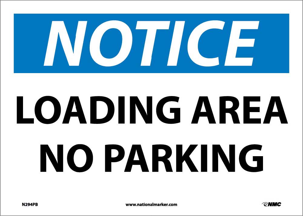 Notice Loading Area No Parking Sign-eSafety Supplies, Inc