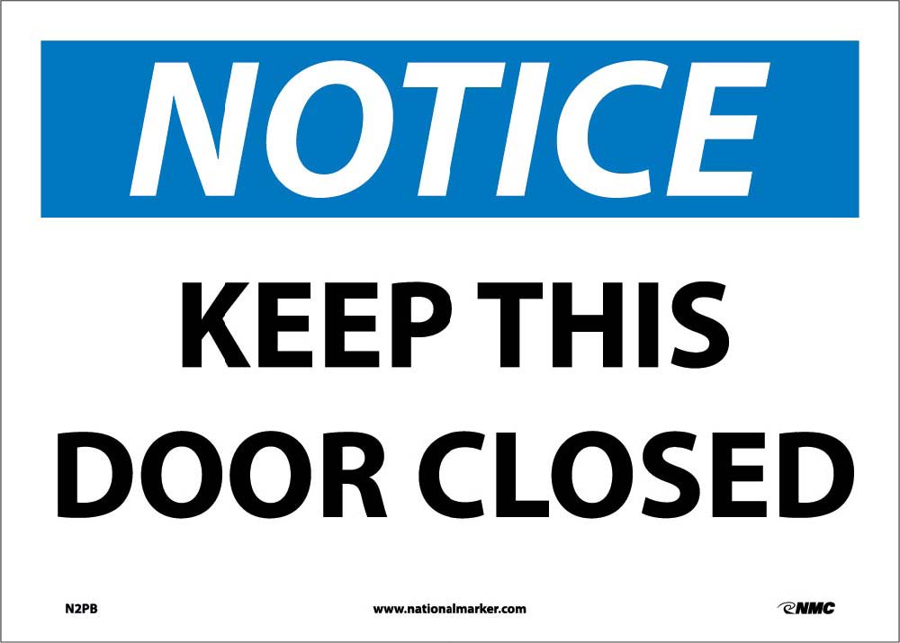 Notice Keep This Door Closed Sign-eSafety Supplies, Inc