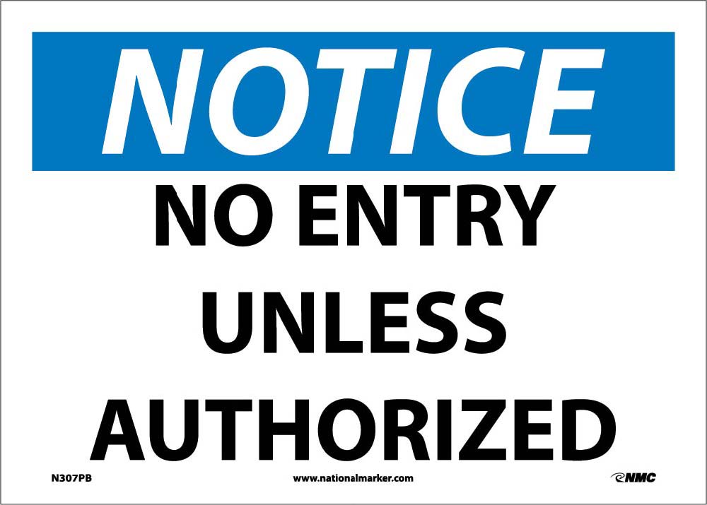 Notice No Entry Unless Authorized Sign-eSafety Supplies, Inc