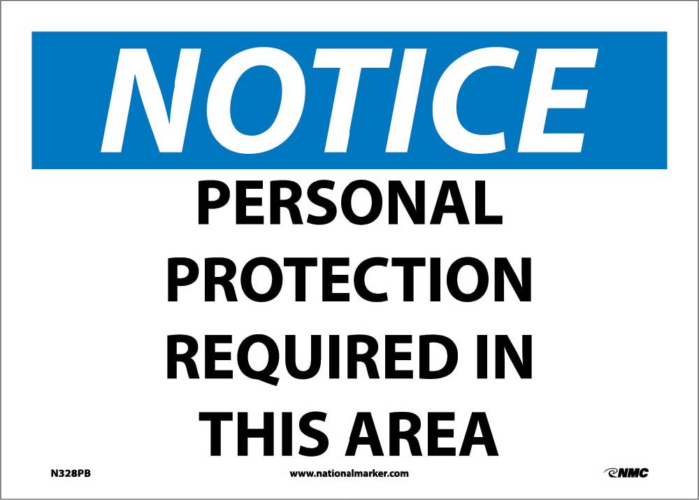 Notice Personal Protection Required In This Area Sign-eSafety Supplies, Inc