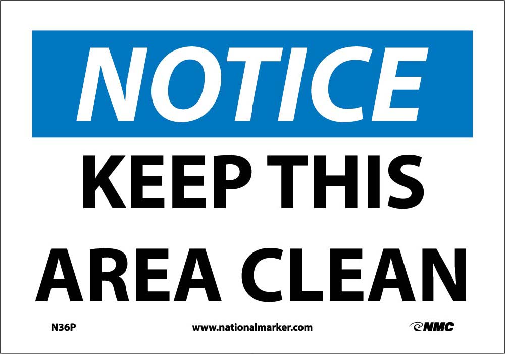 Notice Keep This Area Clean Sign-eSafety Supplies, Inc