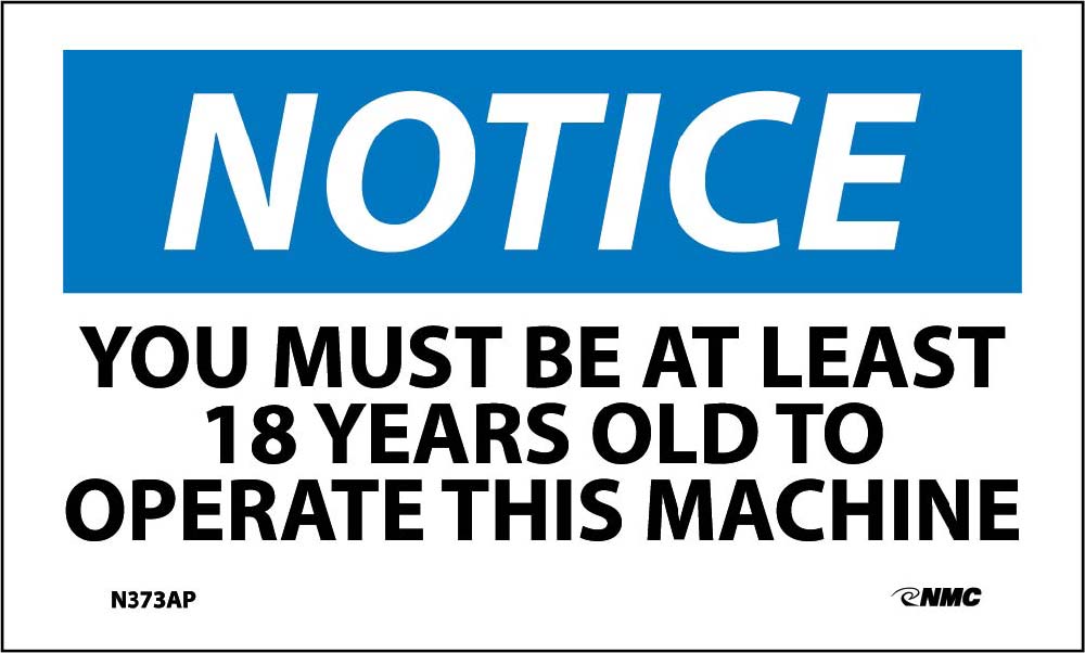 Notice, You Must Be At Least 18 Years Old To Operate This Machine Label - 5 Pack-eSafety Supplies, Inc