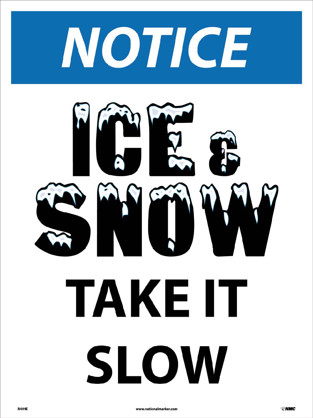 Notice Ice And Snow Sign-eSafety Supplies, Inc