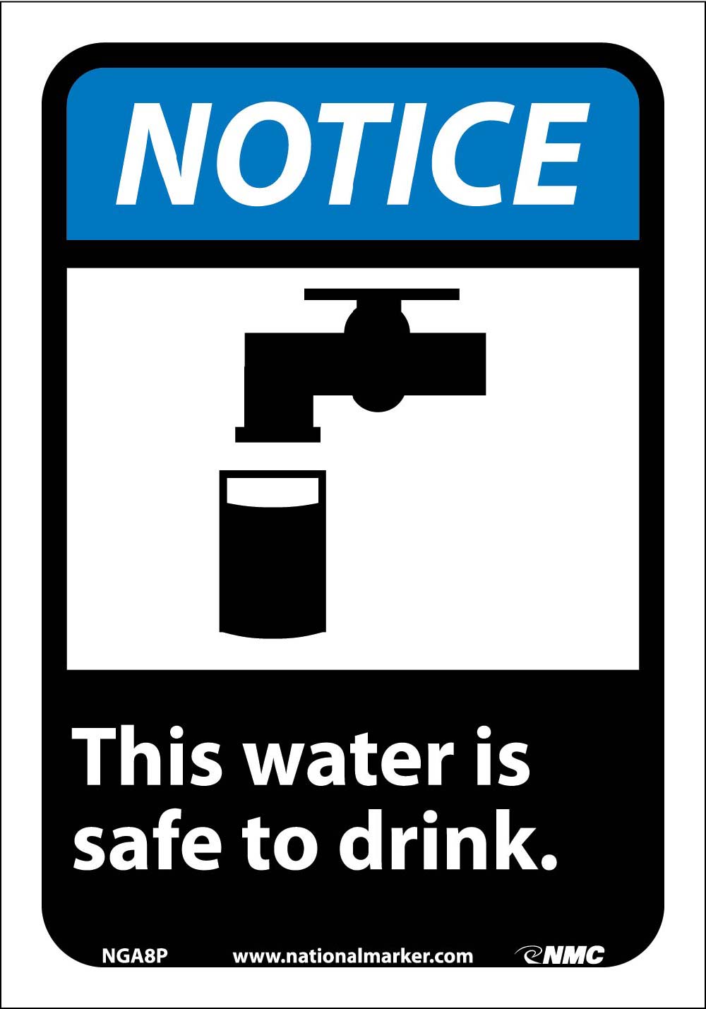 Notice This Water Is Safe To Drink Sign-eSafety Supplies, Inc