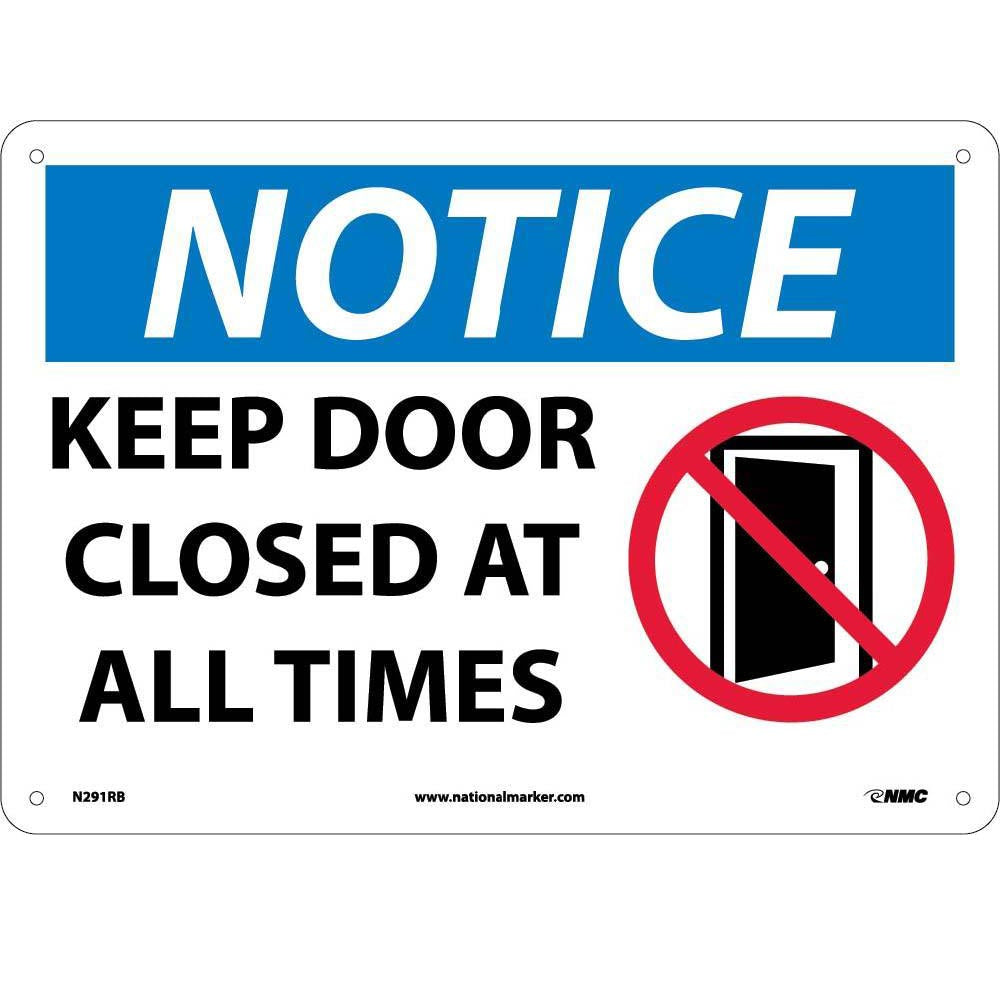 Notice Keep Door Closed At All Times Sign-eSafety Supplies, Inc