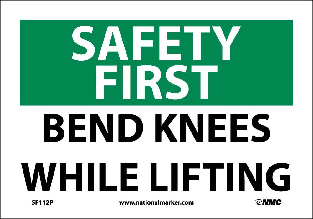 Safety First Bend Knees While Lifting Sign-eSafety Supplies, Inc