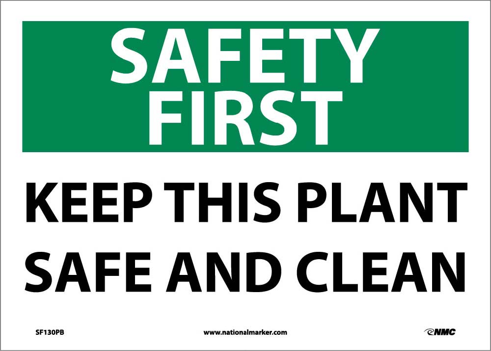 Safety First Keep This Plant Safe And Clean Sign-eSafety Supplies, Inc