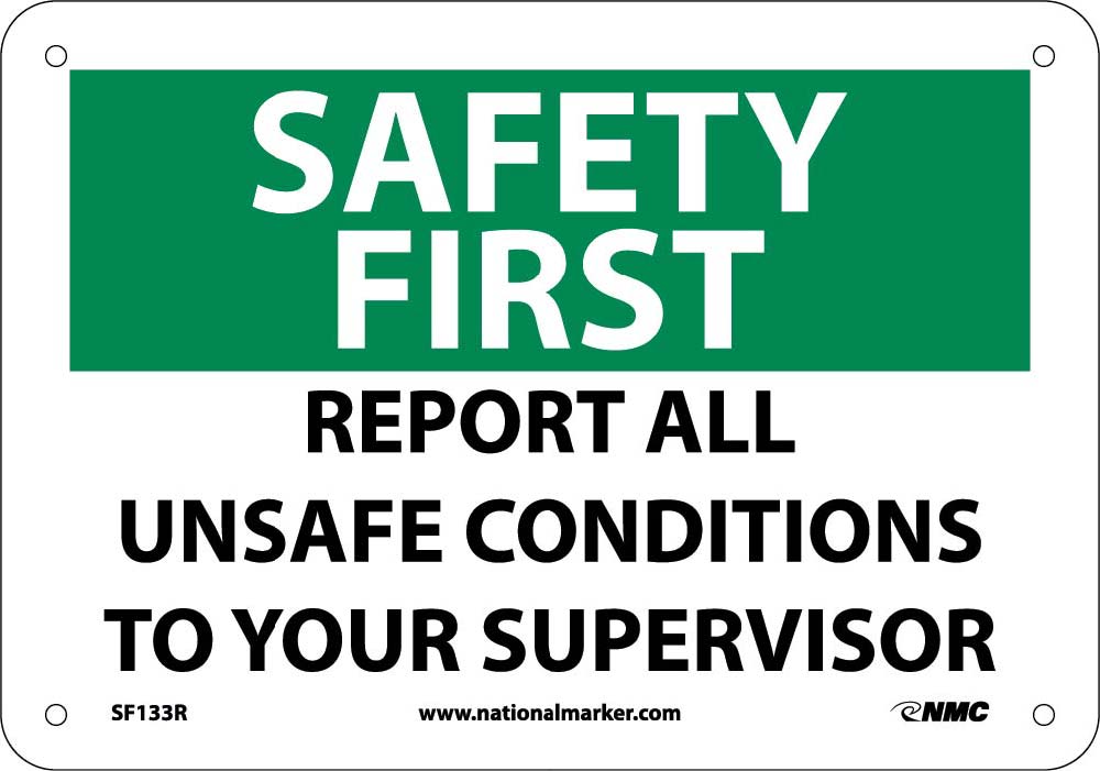 Safety First Report All Unsafe Conditions Sign-eSafety Supplies, Inc