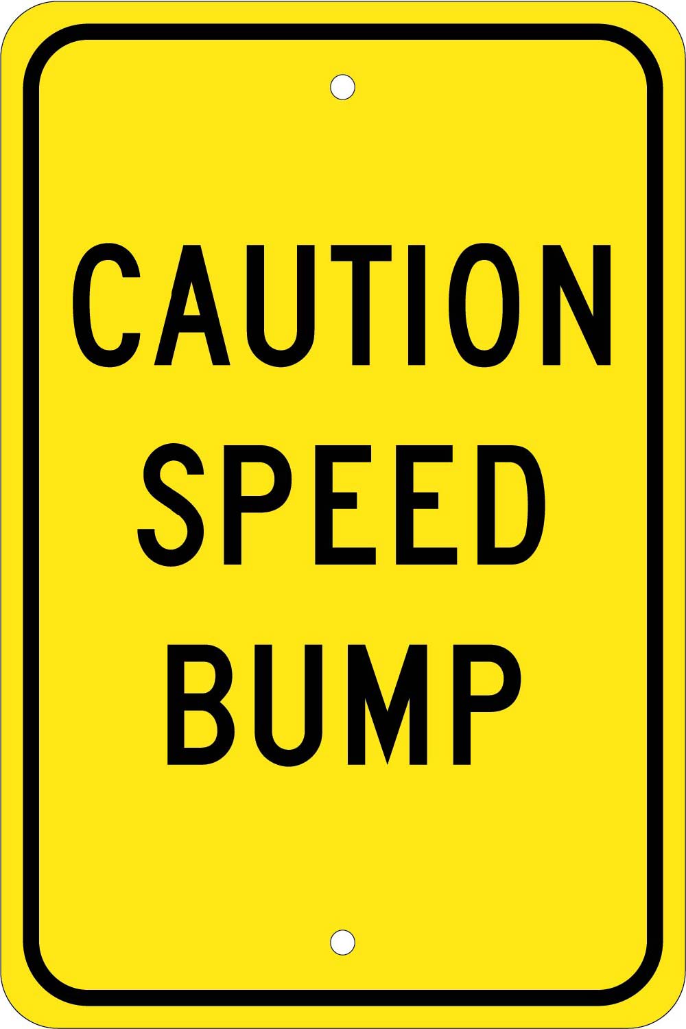 Caution Speed Bump Sign-eSafety Supplies, Inc