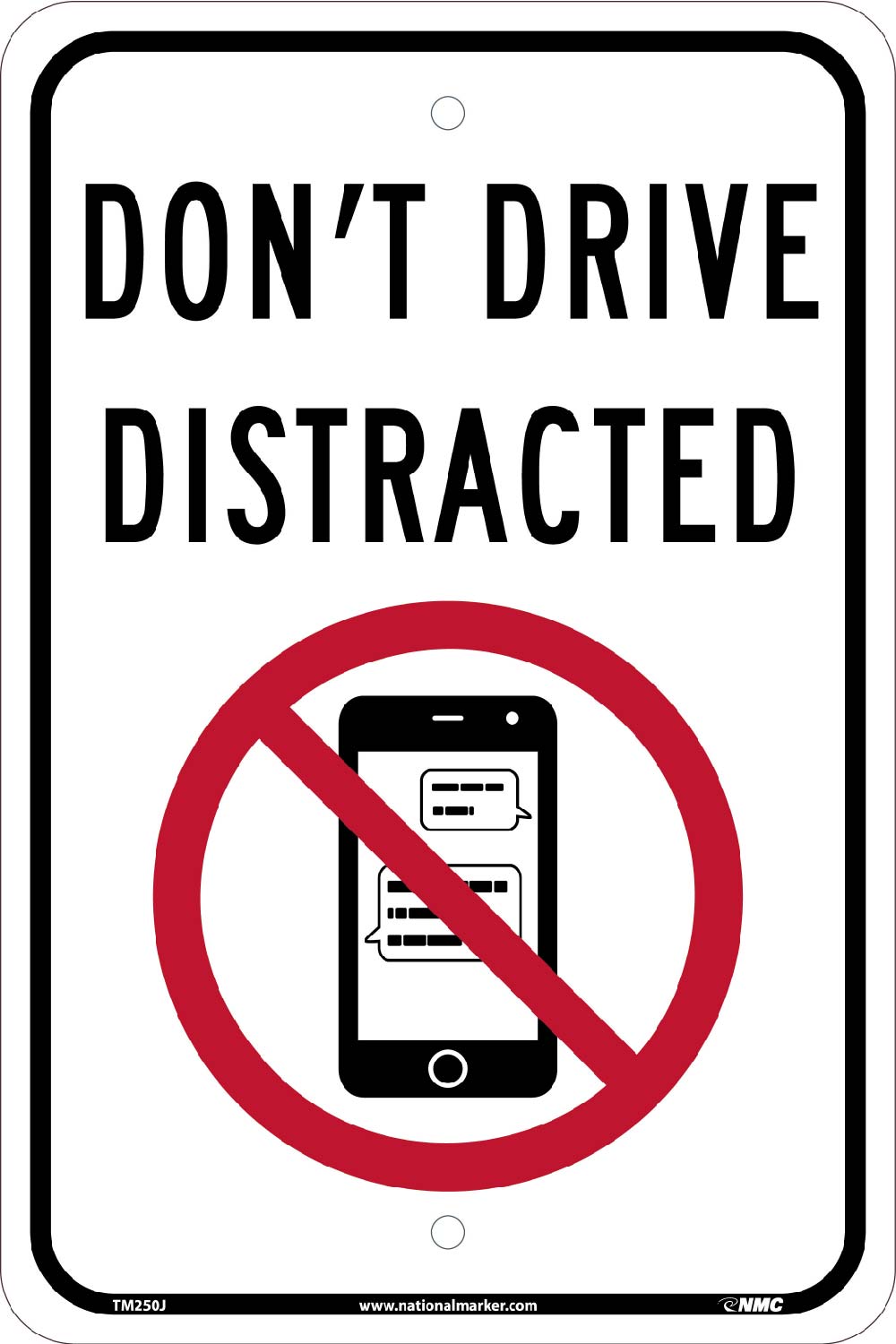 Dont Drive Distracted Traffic Sign Traffic Sign-eSafety Supplies, Inc