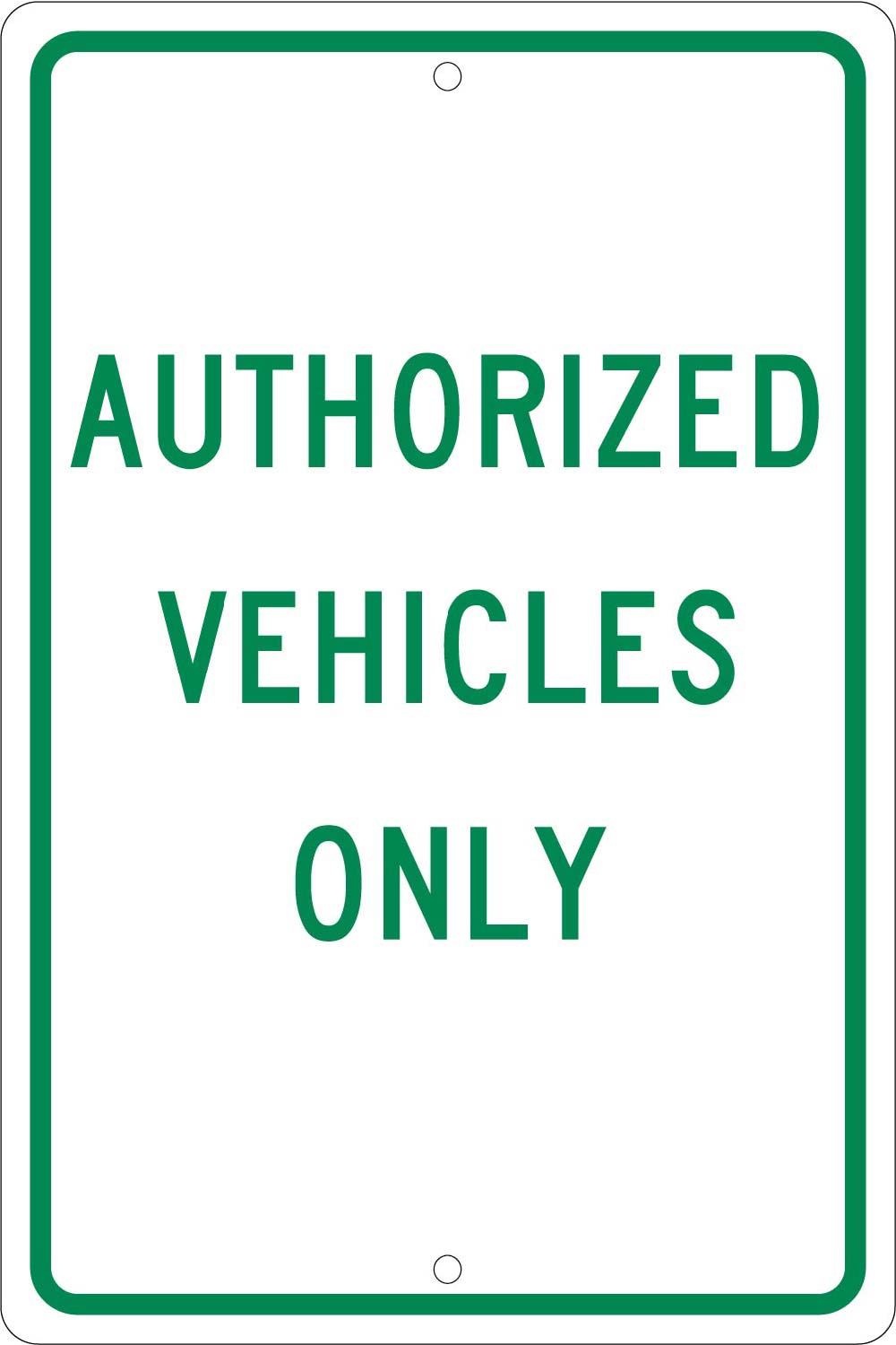 Authorized Vehicles Only Sign-eSafety Supplies, Inc