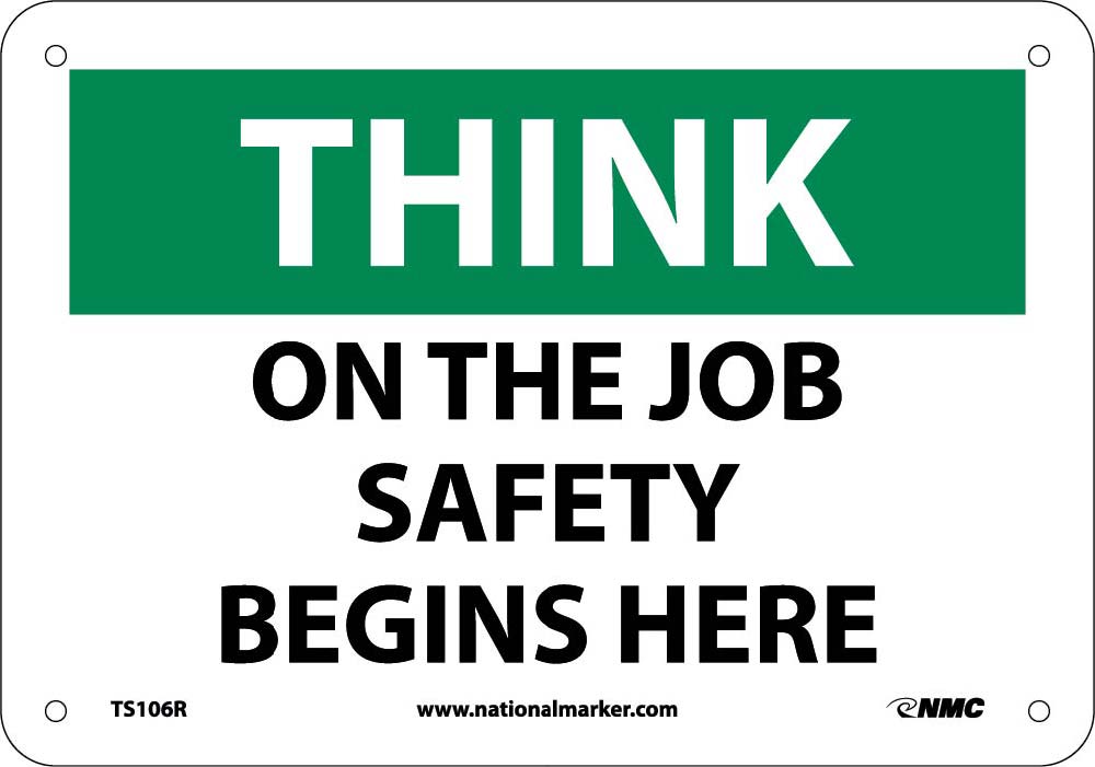 Think On The Job Safety Begins Here Sign-eSafety Supplies, Inc