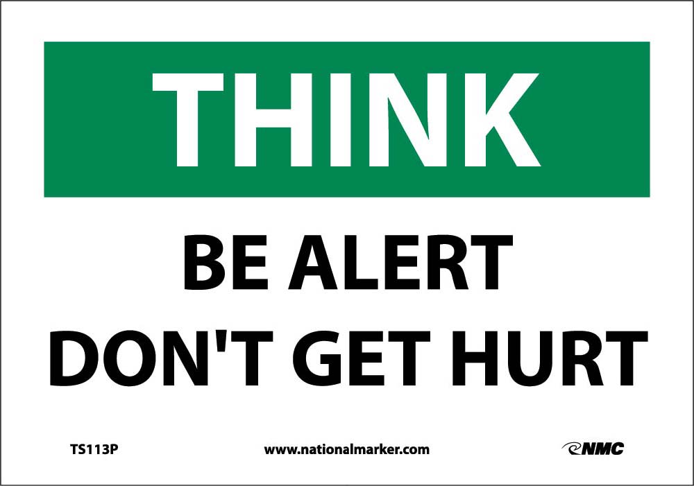 Think Be Alert Don'T Get Hurt Sign-eSafety Supplies, Inc