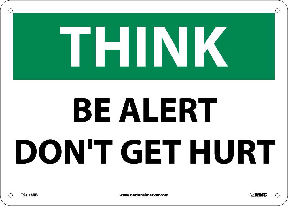 Think Be Alert Don'T Get Hurt Sign-eSafety Supplies, Inc