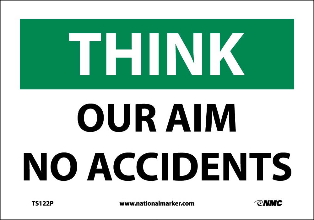 Think Our Aim No Accidents Sign-eSafety Supplies, Inc