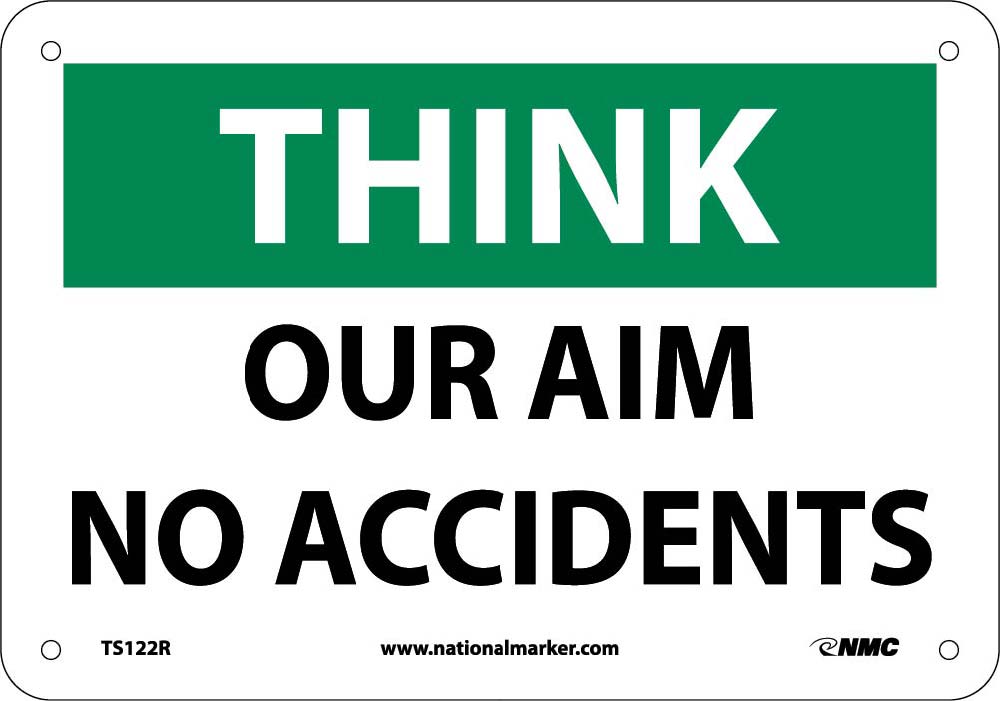 Think Our Aim No Accidents Sign-eSafety Supplies, Inc