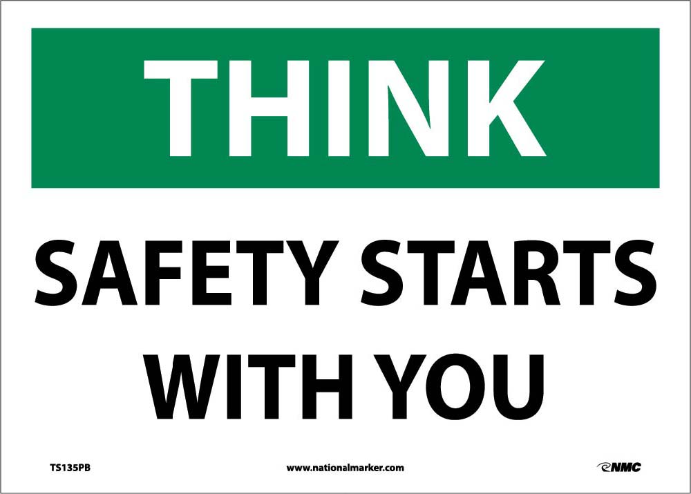 Think Safety Starts With You Sign-eSafety Supplies, Inc